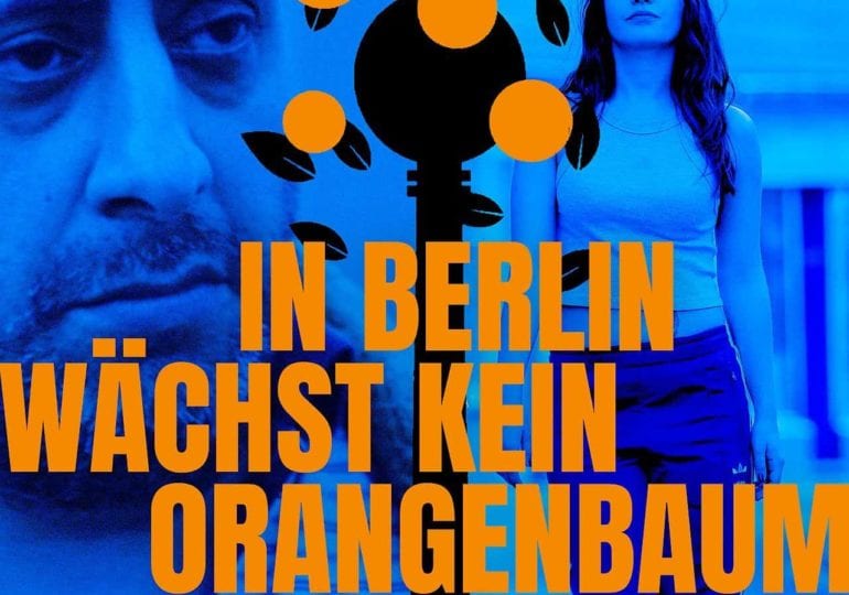 In Berlin Wächst Kein Orangenbaum | Trailer