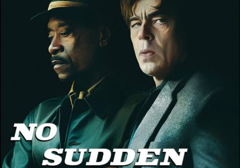 NO SUDDEN MOVE | DER NEUE THRILLER VON STEVEN SODERBERGH MIT STARBESETZUNG