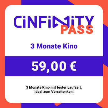 CINFINITY 3 MONATE KINO