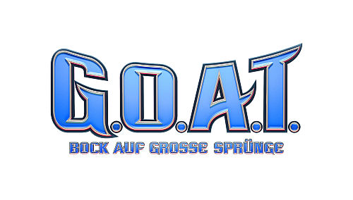 G.O.A.T - BOCK AUF GROSSE SPÜNGE